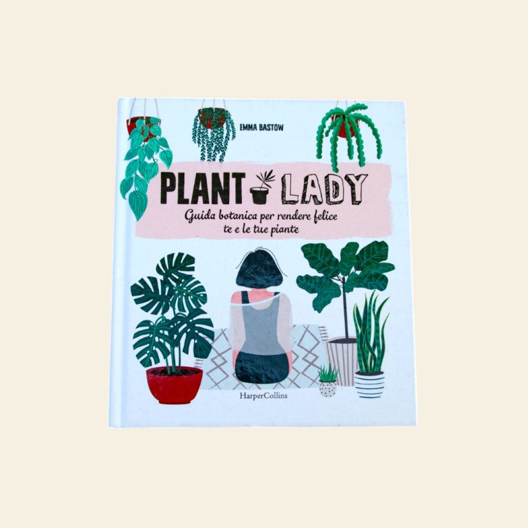 "Plant lady. Guida botanica per rendere felice te e le tue piante" - Petite Box Letteraria